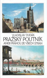 Pražský poutník (aneb Prahou ze všech stran)