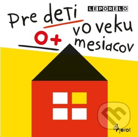 Pre deti vo veku 0+ mesiacov