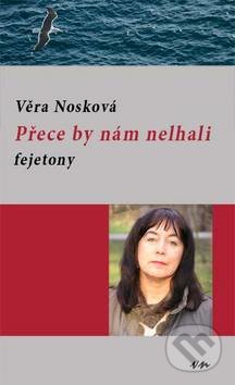 Přece by nám nelhali (Fejetony)