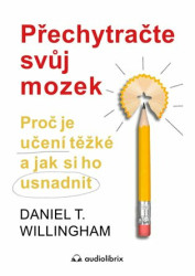 Přechytračte svůj mozek (Proč je učení těžké a jak si ho usnadnit) - kniha z kategorie Psychologie