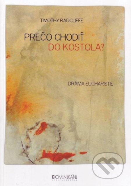 Prečo chodiť do kostola? (Dráma Eucharistie)