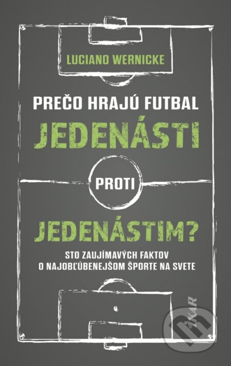 Prečo hrajú futbal jedenásti proti jedenástim