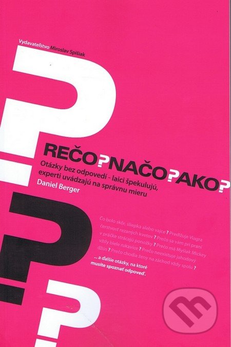 Prečo? Načo? Ako? (Otázky bez odpovedí