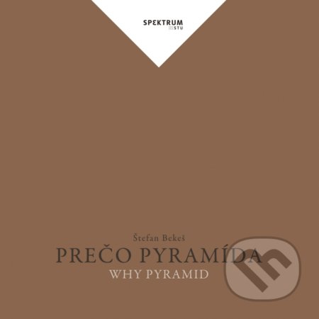 Prečo pyramída (Why Pyramid)