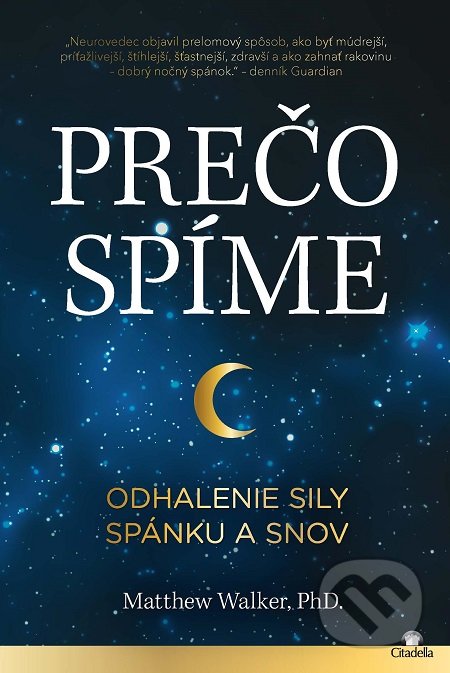 Prečo spíme (Odhalenie sily spánku a snov)