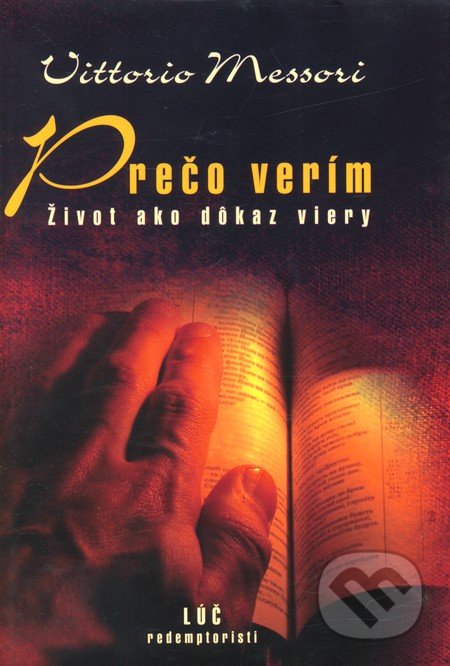 Prečo verím (Život ako dôkaz viery)