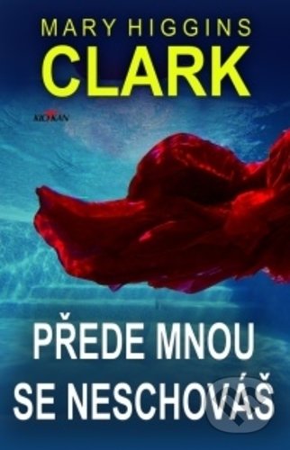 Prede mnou se neschováš