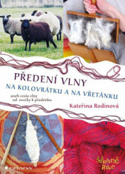 Předení vlny na kolovrátku a na vřetánku (aneb cesta vlny od ovečky k přadénku) - kniha z kategorie Řemesla