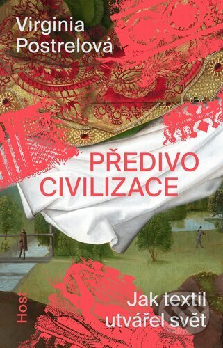 Předivo civilizace (Jak textil utvářel svět)