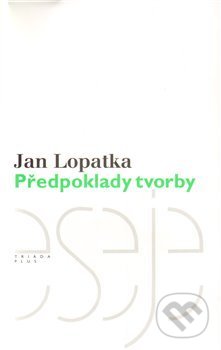 Předpoklady tvorby (Kritické vydání)