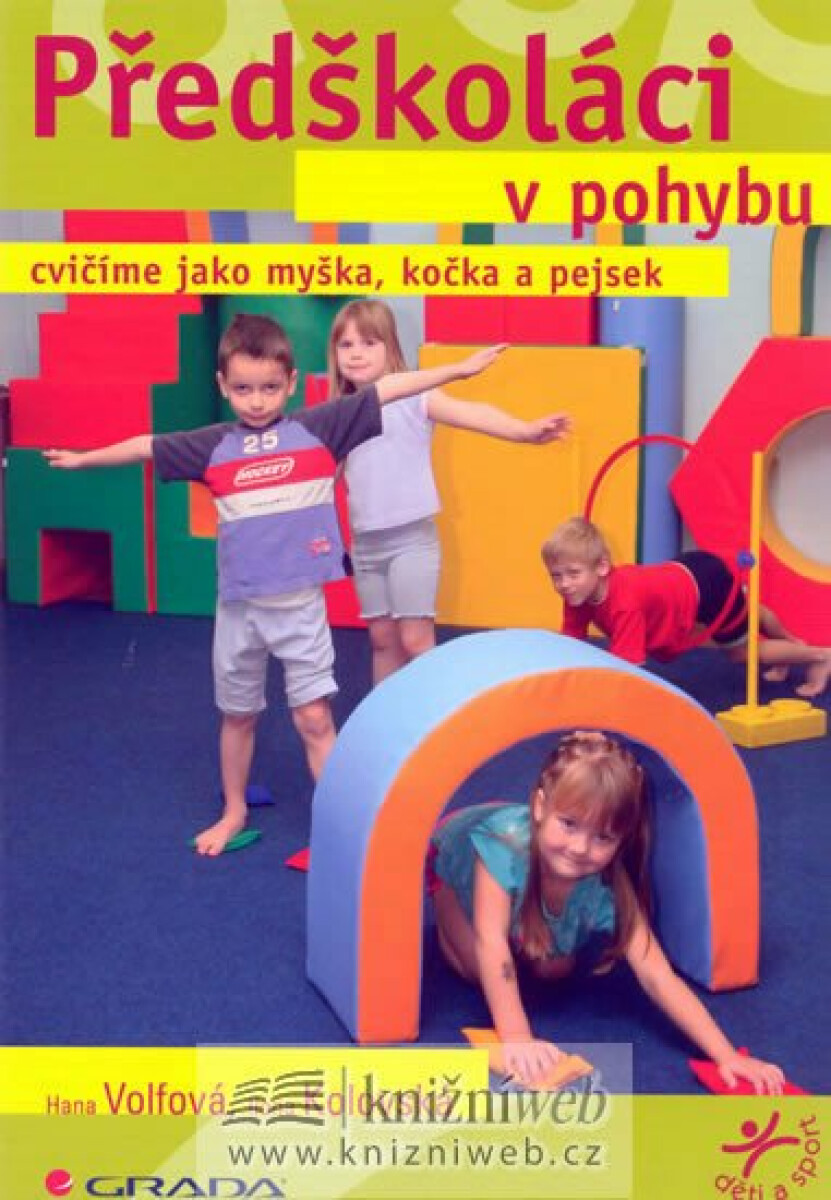 Předškoláci v pohybu - Hana Volfová, Ilona Kolovská