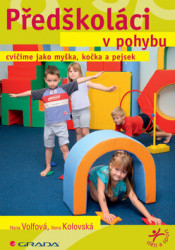 Předškoláci v pohybu (Cvičíme jako myška, kočka a pejsek) - kniha z kategorie Odborné a naučné