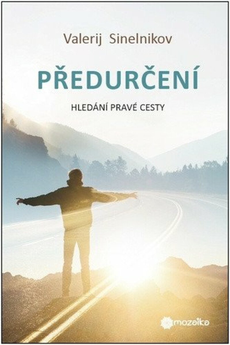Předurčení - Hledání pravé cesty - Valerij Sineľnikov