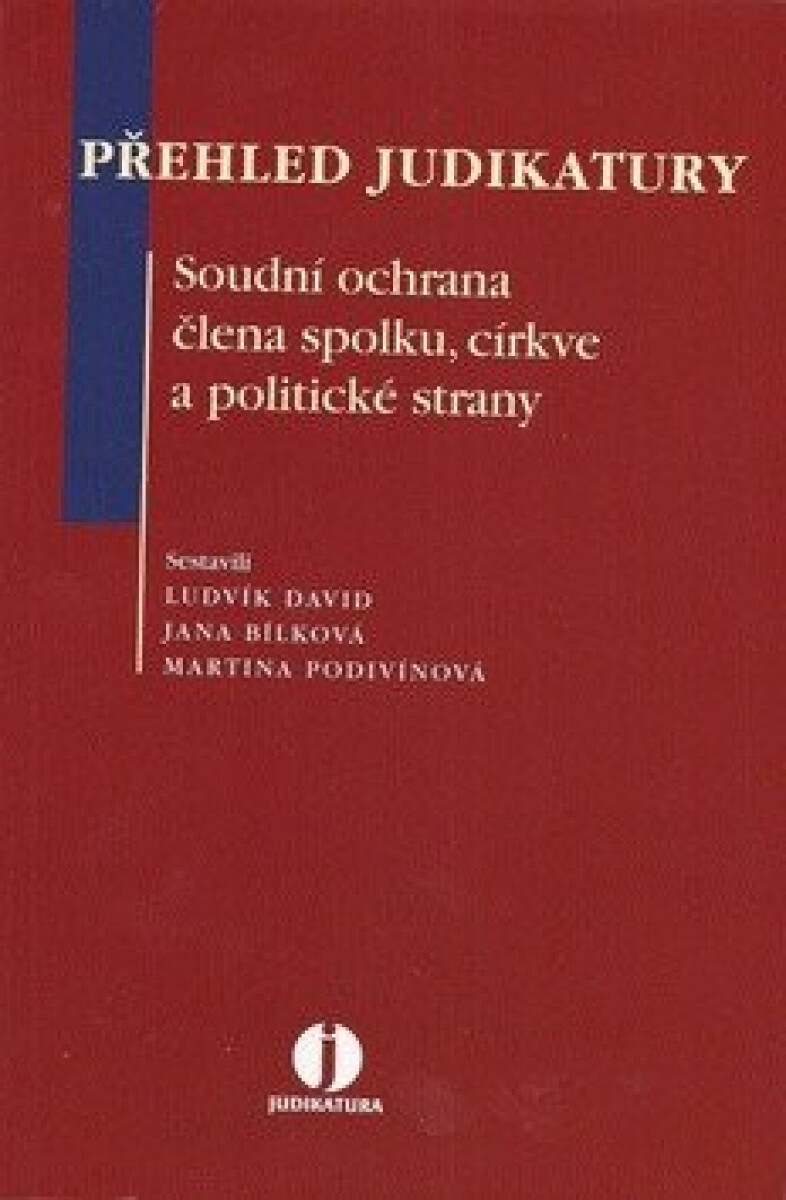 Přehled judikatury - Soudní ochrana člena spolku, - Jana Bílková, Ludvík David