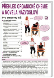 Přehled organické chemie a novela názvosloví (Pro studenty SŠ) - kniha z kategorie Gymnázia