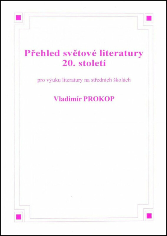 Přehled světové literatury 20. století - Vladimír Prokop