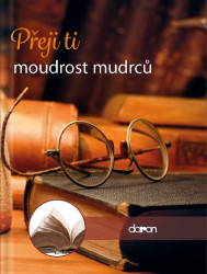 Přeji ti moudrost mudrců - kniha z kategorie Citáty