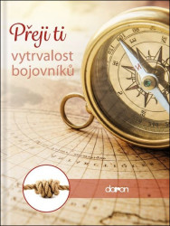 Přeji ti vytrvalost bojovníků - kniha z kategorie Citáty