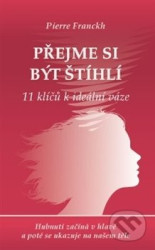 Přejme si být štíhlí (11 klíčů k ideální váze)