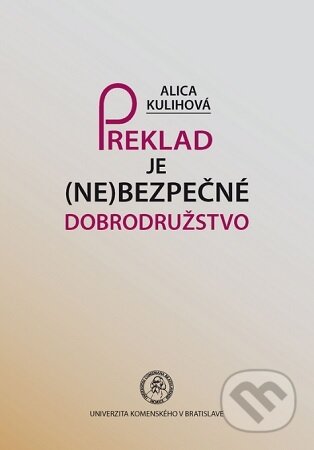 Preklad je (ne)bezpečné dobrodružstvo