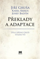 Překlady a adaptace (Dílo Jiřího Gruši svazek VII) - kniha z kategorie Literární věda