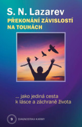 Překonání závislosti na touhách jako jediná cesta k lásce a záchraně života - kniha z kategorie Psychologie
