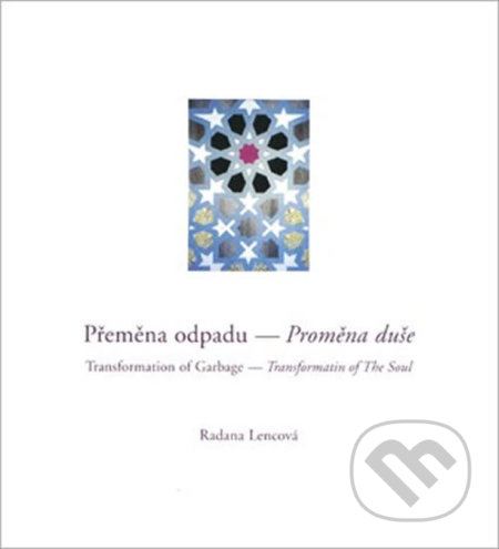 Přeměna odpadu - Proměna duše