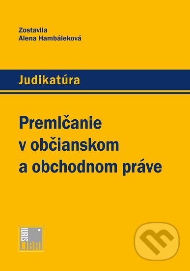 Premlčanie v občianskom a obchodnom práve