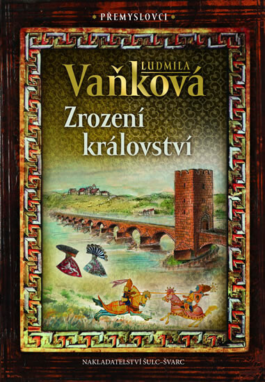 Přemyslovci 1 - Zrození království - Ludmila Vaňková