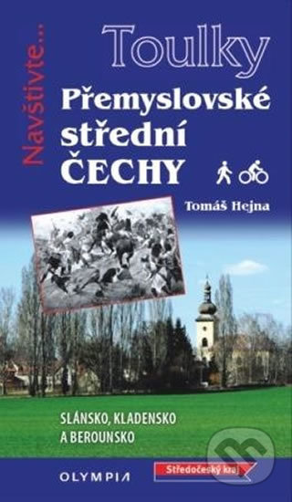 Přemyslovské střední Čechy (Pěšky i na kole)