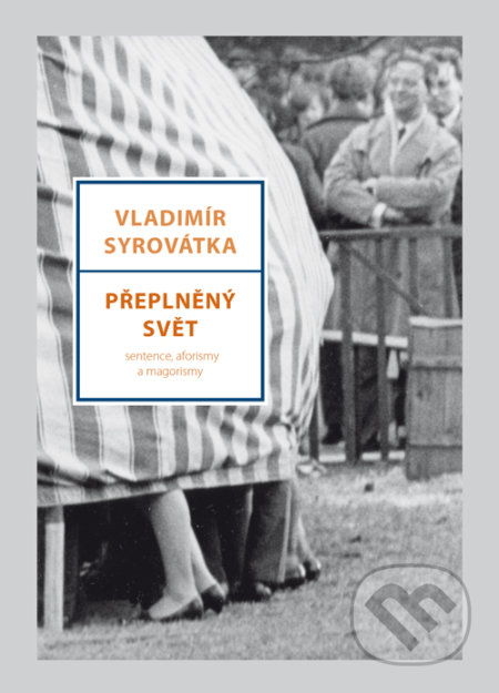 Přeplněný svět (Sentence, aforismy a magorismy)