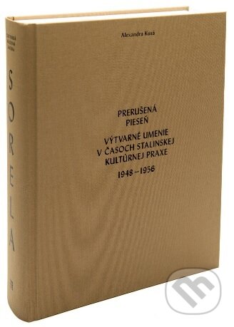 Prerušená pieseň (Výtvarné umenie v časoch stalinskej kultúrnej praxe 1948