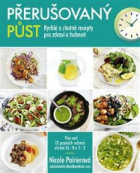 Přerušovaný půst (Rychlé a chutné recepty pro zdraví a hubnutí) - kniha z kategorie Diety a zdravá výživa