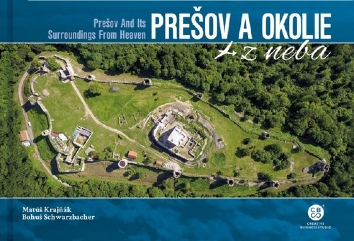 Prešov a okolie z neba - Matúš Krajňák, Bohuš Schwarzbacher
