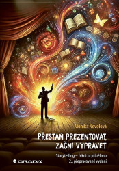 Přestaň prezentovat, začni vyprávět (Storytelling – řekni to příběhem) - kniha z kategorie Psychologie