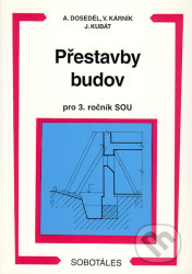 Přestavby budov 3.roč. SOU