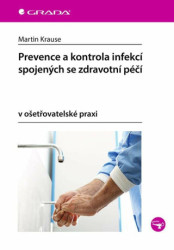 Prevence a kontrola infekcí spojených se zdravotní péčí - kniha z kategorie Medicína