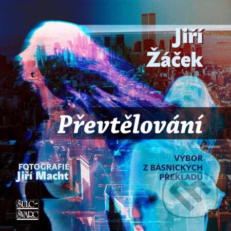 Převtělování (Výbor z básnických překladů)
