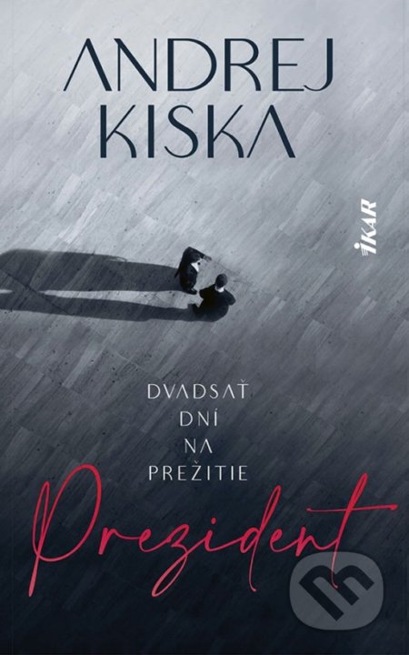 Prezident (Dvadsať dní na prežitie)
