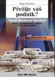 Přežije váš podnik? (Návod, jak dosáhnout a udržet růst i zisk podniku) - kniha z kategorie Odborné a naučné
