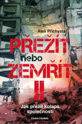 Přežít nebo zemřít 2 (Jak přežít kolaps společnosti) - kniha z kategorie Politologie a politika