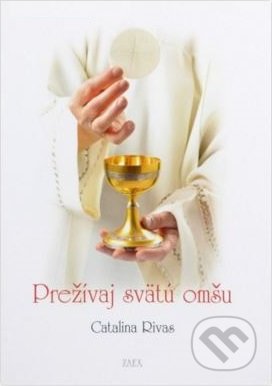 Prežívaj svätú omšu