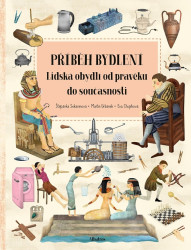 Příběh bydlení (Lidská obydlí od pravěku do současnosti) - kniha z kategorie Encyklopedie