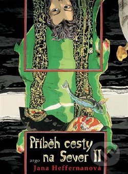 Příběh cesty na Sever II.
