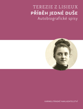 Příběh jedné duše - Autobiografické spisy
