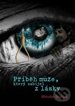 Příběh muže, který zabíjel z lásky