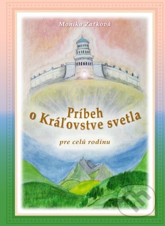 Príbeh o Kráľovstve svetla (pre celú rodinu)