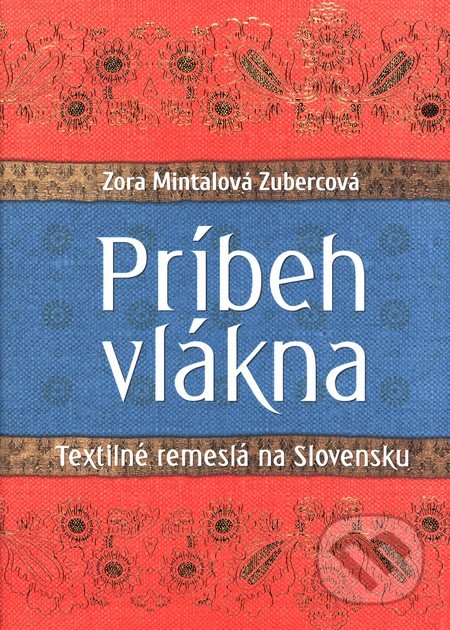Príbeh vlákna (Textilné remeslá na Slovensku)
