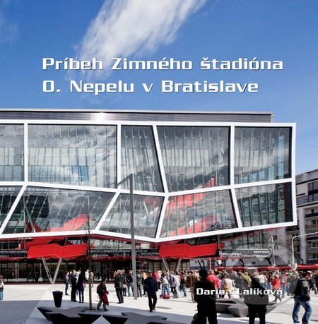 Príbeh Zimného štadióna O. Nepelu v Bratislave