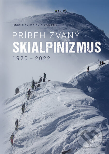 Príbeh zvaný skialpinizmus (1920 - 2022)